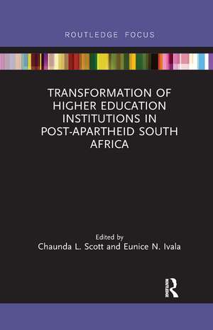 Transformation of Higher Education Institutions in Post-Apartheid South Africa de Chaunda L. Scott