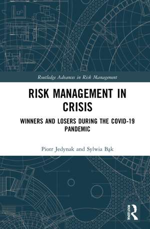 Risk Management in Crisis: Winners and Losers during the COVID-19 Pandemic de Piotr Jedynak