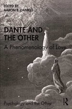 Dante and the Other: A Phenomenology of Love de Aaron B. Daniels