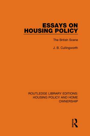 Essays on Housing Policy: The British Scene de J. B. Cullingworth