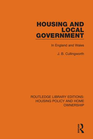 Housing and Local Government: In England and Wales de J. B. Cullingworth