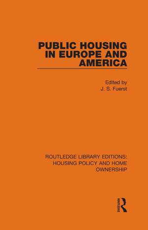 Public Housing in Europe and America de J. S. Fuerst