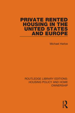 Private Rented Housing in the United States and Europe de Michael Harloe