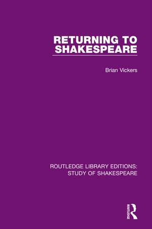 Returning to Shakespeare de Brian Vickers