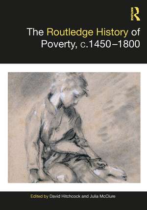 The Routledge History of Poverty, c.1450–1800 de David Hitchcock