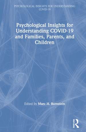 Psychological Insights for Understanding COVID-19 and Families, Parents, and Children de Marc H. Bornstein