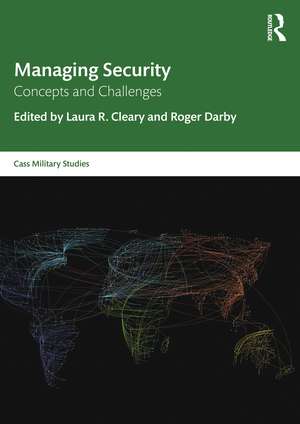 Managing Security: Concepts and Challenges de Laura R. Cleary