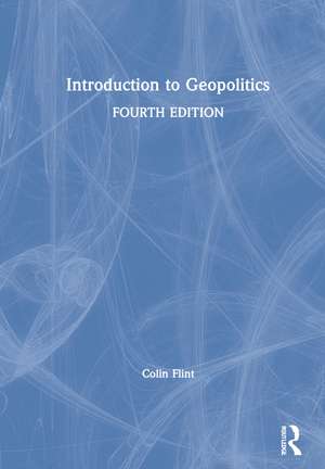 Introduction to Geopolitics de Colin Flint