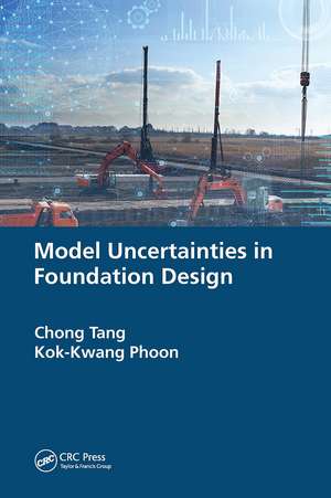 Model Uncertainties in Foundation Design de Chong Tang