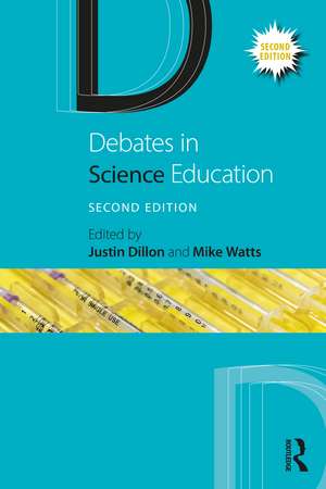 Debates in Science Education de Justin Dillon