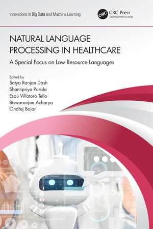 Natural Language Processing In Healthcare: A Special Focus on Low Resource Languages de Satya Ranjan Dash