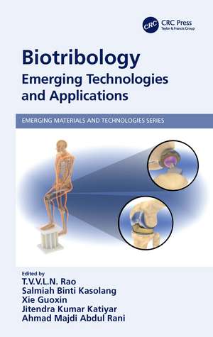 Biotribology: Emerging Technologies and Applications de T V V L N Rao