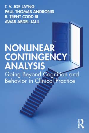 Nonlinear Contingency Analysis: Going Beyond Cognition and Behavior in Clinical Practice de T. V. Joe Layng