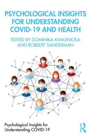 Psychological Insights for Understanding Covid-19 and Health de Robbert Sanderman