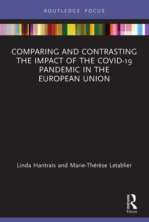 Comparing and Contrasting the Impact of the COVID-19 Pandemic in the European Union de Linda Hantrais