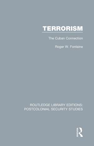 Terrorism: The Cuban Connection de Roger W. Fontaine