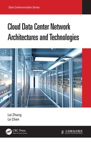 Cloud Data Center Network Architectures and Technologies de Lei Zhang