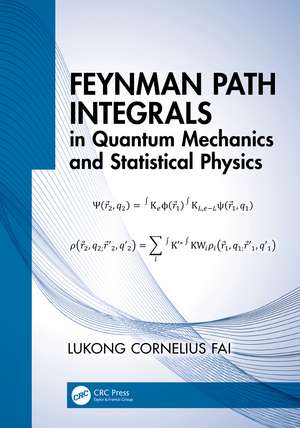 Feynman Path Integrals in Quantum Mechanics and Statistical Physics de Lukong Cornelius Fai