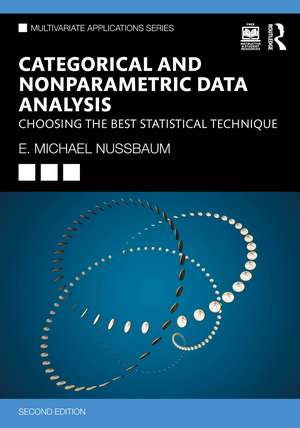 Categorical and Nonparametric Data Analysis: Choosing the Best Statistical Technique de E. Michael Nussbaum