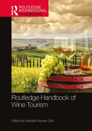 Routledge Handbook of Wine Tourism de Saurabh Kumar Dixit