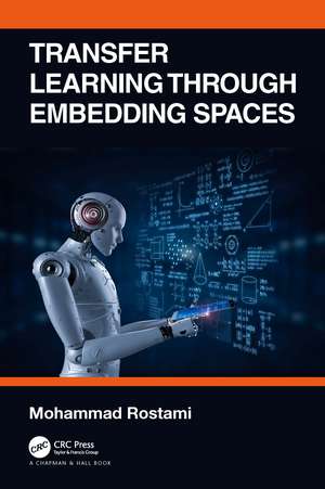 Transfer Learning through Embedding Spaces de Mohammad Rostami