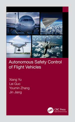 Autonomous Safety Control of Flight Vehicles de Xiang Yu