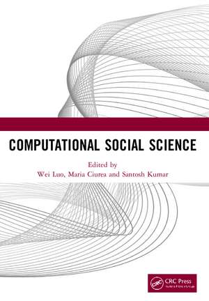 Computational Social Science: Proceedings of the 1st International Conference on New Computational Social Science (ICNCSS 2020), September 25-27, 2020, Guangzhou, China de Wei Luo