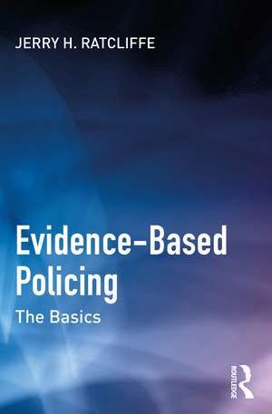 Evidence-Based Policing: The Basics de Jerry H. Ratcliffe