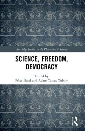 Science, Freedom, Democracy de Péter Hartl