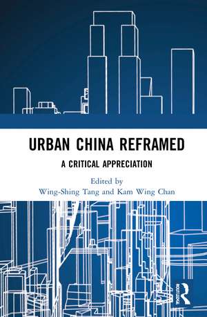 Urban China Reframed: A Critical Appreciation de Wing-Shing Tang