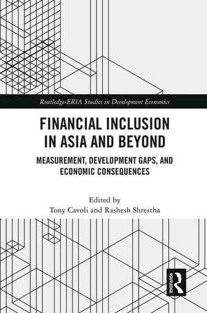 Financial Inclusion in Asia and Beyond: Measurement, Development Gaps, and Economic Consequences de Tony Cavoli