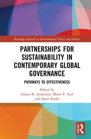 Partnerships for Sustainability in Contemporary Global Governance: Pathways to Effectiveness de Liliana B. Andonova