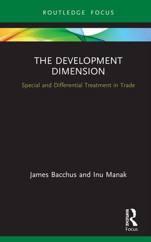 The Development Dimension: Special and Differential Treatment in Trade de James Bacchus