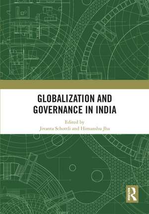 Globalization and Governance in India de Jivanta Schottli