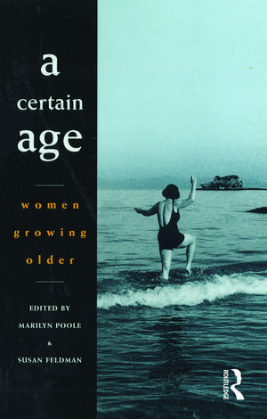 A Certain Age: Women growing older de Susan Feldman