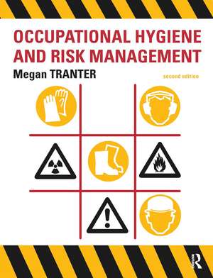 Occupational Hygiene and Risk Management de Megan Tranter