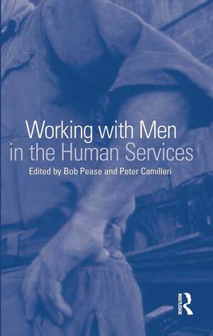 Working with Men in the Human Services de Bob Pease