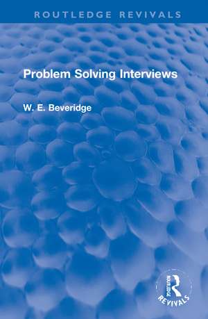 Problem Solving Interviews de W. E. Beveridge