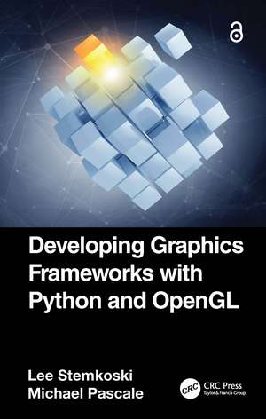 Developing Graphics Frameworks with Python and OpenGL de Lee Stemkoski