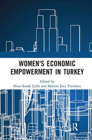 Women's Economic Empowerment in Turkey de Onur Burak Celik