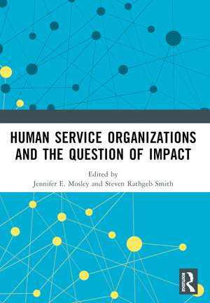 Human Service Organizations and the Question of Impact de Jennifer E. Mosley