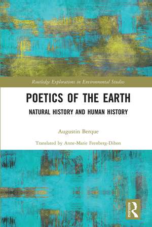 Poetics of the Earth: Natural History and Human History de Augustin Berque