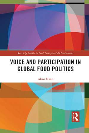 Voice and Participation in Global Food Politics de Alana Mann