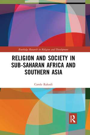 Religion and Society in Sub-Saharan Africa and Southern Asia de Carole Rakodi