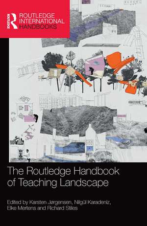 The Routledge Handbook of Teaching Landscape de Karsten Jørgensen