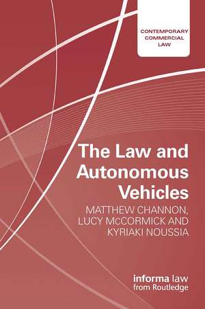 The Law and Autonomous Vehicles de Matthew Channon