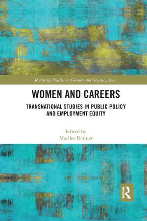 Women and Careers: Transnational Studies in Public Policy and Employment Equity de Marilee Reimer