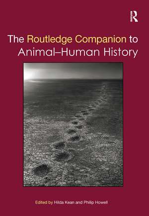 The Routledge Companion to Animal-Human History de Hilda Kean