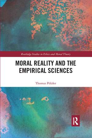 Moral Reality and the Empirical Sciences de Thomas Pölzler