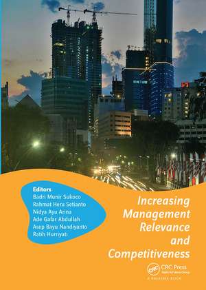 Increasing Management Relevance and Competitiveness: Proceedings of the 2nd Global Conference on Business, Management and Entrepreneurship (GC-BME 2017), August 9, 2017, Universitas Airlangga, Surabaya, Indonesia de Badri Munir Sukoco